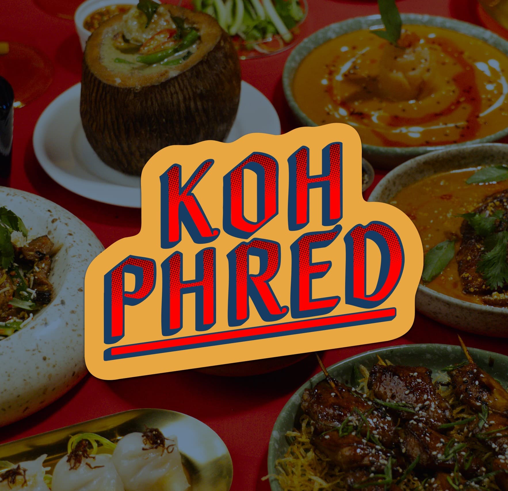 Overhead shot of Thai dishes on a red tablecloth with the KOH PHRED logo overlaid